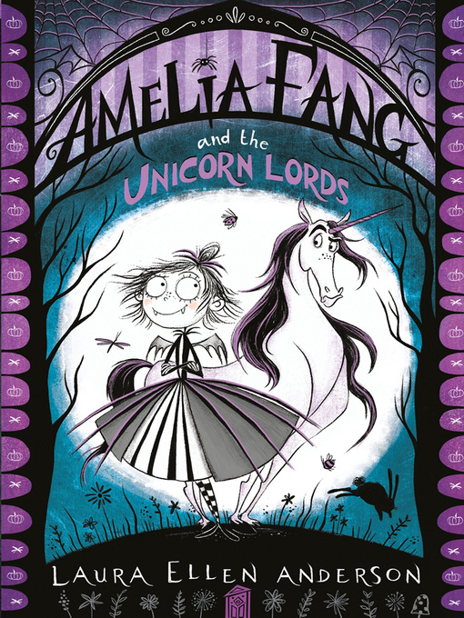 Title details for Amelia Fang and the Unicorn Lords by Laura Ellen Anderson - Available